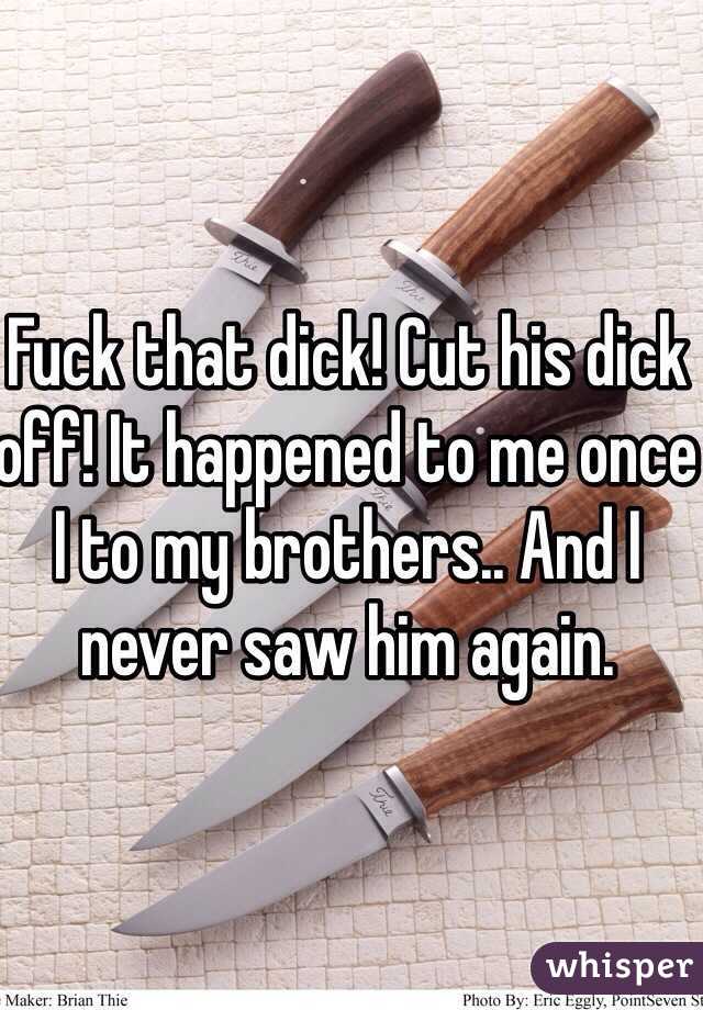 Cut My Dick Off
